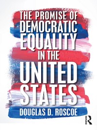 Cover Promise of Democratic Equality in the United States