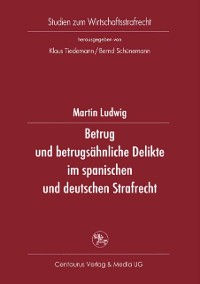Cover Betrug und betrugsähnliche Delikte im spanischen und deutschen Strafrecht