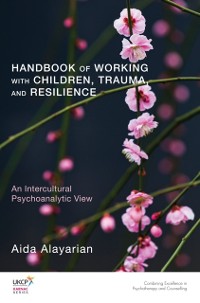 Cover Handbook of Working with Children, Trauma, and Resilience