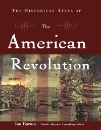 Cover Historical Atlas of the American Revolution