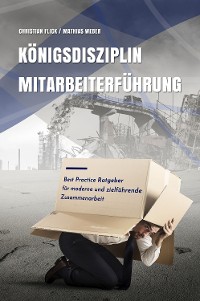 Cover Königsdisziplin Mitarbeiterführung