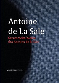 Cover Gesammelte Werke des Antoine de La Sale