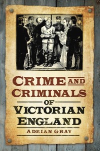 Cover Crime and Criminals of Victorian England