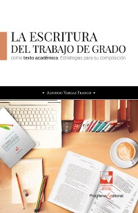 Cover La escritura del trabajo de grado como texto académico