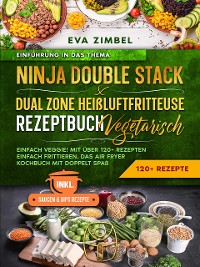 Cover Ninja Double Stack & Dual Zone Heißluftfritteuse Rezeptbuch Vegetarisch