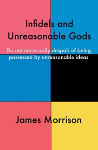 Cover Infidels and Unreasonable Gods