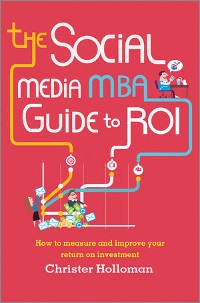 Cover The Social Media MBA Guide to ROI