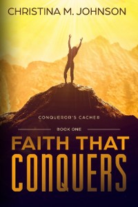 Cover FAITH THAT CONQUERS