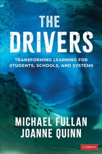 Cover The Drivers : Transforming Learning for Students, Schools, and Systems