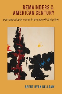 Cover Remainders of the American Century