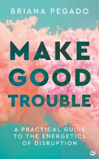 Cover Make Good Trouble