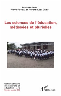 Cover Les sciences de l'education, metissees et plurielles