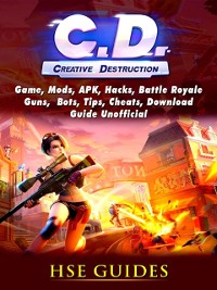 Cover Creative Destruction, Game, Mods, APK, Hacks, Tips, Cheats, Battle Royale, Bots, Guide Unofficial