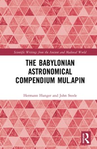 Cover The Babylonian Astronomical Compendium MUL.APIN