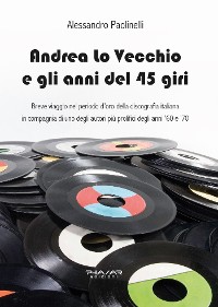 Cover Andrea Lo Vecchio e gli anni del 45 giri