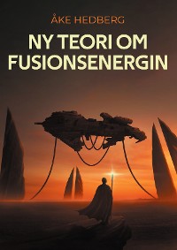Cover Ny teori om fusionsenergin