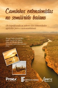 Cover Caminhos Extensionistas no Semiárido Baiano: (Re)Significando os Saberes das Comunidades Agrícolas para a Sustentabilidade