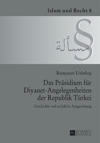 Cover Das Praesidium fuer Diyanet-Angelegenheiten der Republik Tuerkei