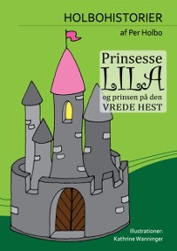 Cover Prinsesse Lila og Prinsen pa Den Vrede Hest