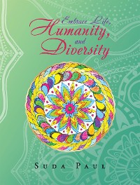 Cover Embrace Life, Humanity, and Diversity