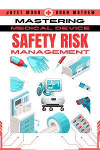 Cover Mastering Safety Risk Management for Medical and In Vitro Devices