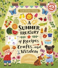 Cover Little Country Cottage: A Summer Treasury of Recipes, Crafts and Wisdom