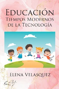 Cover EDUCACIÓN TIEMPOS MODERNOS DE LA TECNOLOGÍA
