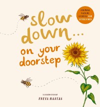 Cover Slow Down . . . on Your Doorstep