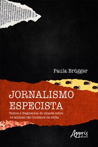 Cover Jornalismo Especista: Textos e Fragmentos de Olhares sobre os Animais não Humanos na Mídia