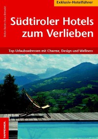 Cover Südtiroler Hotels zum Verlieben