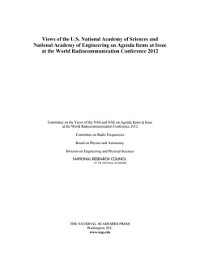 Cover Views of the U.S. National Academy of Sciences and National Academy of Engineering on Agenda Items at Issue at the World Radiocommunication Conference 2012