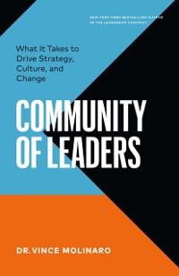 Cover Community of Leaders: What It Takes to Drive Strategy, Culture, and Change