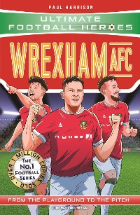 Cover Wrexham AFC (Ultimate Football Heroes - The No.1 football series)