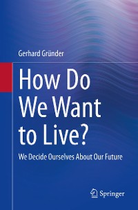 Cover How Do We Want to Live?