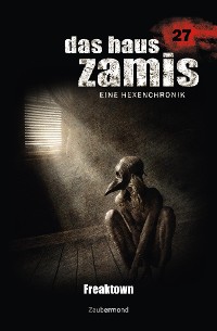 Cover Das Haus Zamis 27 – Freaktown