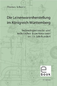 Cover Die Leinenwarenherstellung im Königreich Württemberg