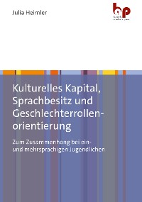 Cover Kulturelles Kapital, Sprachbesitz und Geschlechterrollenorientierung