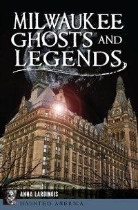 Cover Milwaukee Ghosts and Legends