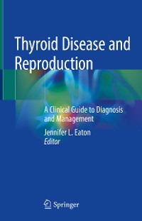 Cover Thyroid Disease and Reproduction