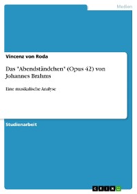Cover Das "Abendständchen" (Opus 42) von Johannes Brahms