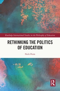 Cover Rethinking the Politics of Education