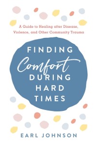 Cover Finding Comfort During Hard Times