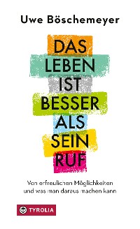 Cover Das Leben ist besser als sein Ruf