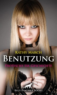 Cover Benutzung | Erotische SM-Geschichte