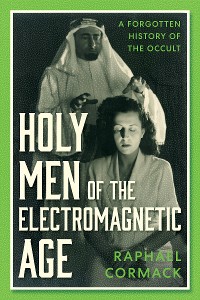 Cover Holy Men of the Electromagnetic Age