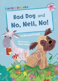 Cover Bad Dog and No, Nell, No!