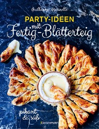 Cover Party-Ideen mit Fertig-Blätterteig: Die besten Rezepte pikant und süß - schnell, lecker und einfach