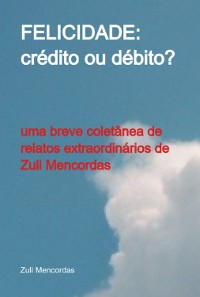 Cover Felicidade: Crédito Ou Débito?