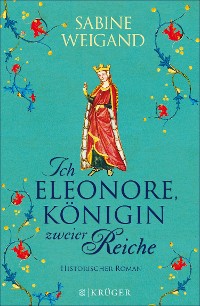 Cover Ich, Eleonore, Königin zweier Reiche