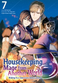 Cover Housekeeping Mage from Another World: Making Your Adventures Feel Like Home! (Manga) Vol 7